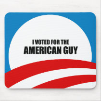 I voted for the American Guy Mousepad