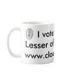 I voted for the Lesser of Two Evils ...clousfamily mugs