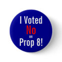I Voted, No, on, Prop 8! buttons by kdecarlo I Voted, No, on, Prop 8! buttons