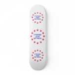 I Voted We Won Skate Boards