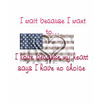 I wait because I want to... Tee Shirt