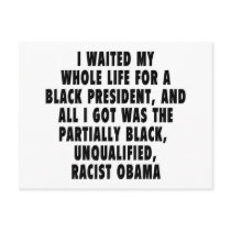 I waited my whole life for a black president... post card