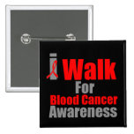 I Walk For Blood Cancer Awareness Button