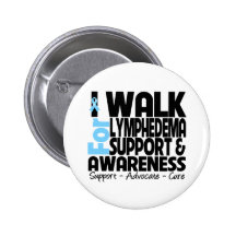 I Walk For Lymphedema Awareness Pins