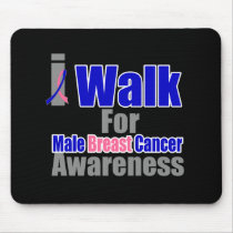I Walk For Male Breast Cancer Awareness Mouse Pads