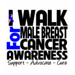 I Walk For Male Breast Cancer Awareness t-shirts