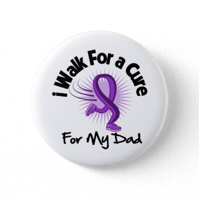 I Walk For My Dad- Purple Ribbon Buttons