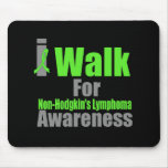 I Walk For Non-Hodgkin's Lymphoma Awareness Mousepads