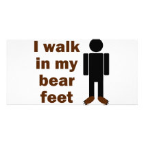 I walk in my bear feet photo card