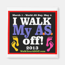 I Walk My A.S. Off Fridge Magnet