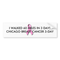 I WALKED 60 MILES IN 3 DAYS BREAST CANCER 3-DAY bumper stickers by mel7350 I WALKED 60 MILES IN 3 DAYS BREAST CANCER 3-DAY bumper stickers