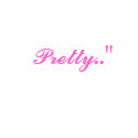 I Wanna Be Pretty t-shirts
