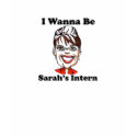 I Wanna Be Sarah's Intern t-shirts by bandgard I Wanna Be Sarah's Intern t-shirts