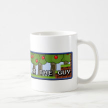 I Wanna be the Guy - Mug!