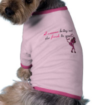 I wanna bring out the freak in you dog clothing