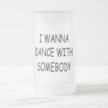I WANNA DANCE WITH SOMEBODY black Coffee Mug