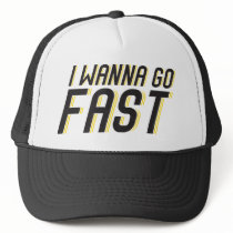 I Wanna Go Fast Hat