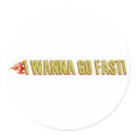 I Wanna Go Fast stickers by worldsfair I Wanna Go Fast stickers