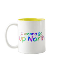 I wanna go Up North - Rainbow Style mugs