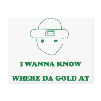 I Wanna Know Where Da Gold At Postcard