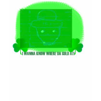 I wanna know where da gold at t-shirts by zeldakix17 I wanna know where da gold at t-shirts