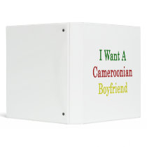 I Want A Cameroonian Boyfriend Vinyl Binders