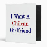 I Want A Chilean Girlfriend 3 Ring Binders