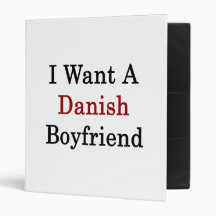 I Want A Danish Boyfriend Vinyl Binders