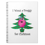I want a froggy for Christmas Note Books