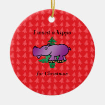 I want a hippo for christmas red christmas trees christmas tree ornament