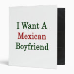 I Want A Mexican Boyfriend Binders