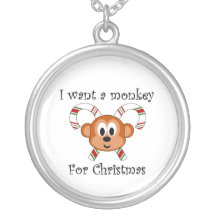 I want a monkey for Christmas Necklaces