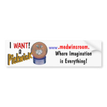 I want a Pickwick Bumper Sticker bumper stickers