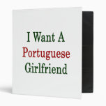 I Want A Portuguese Girlfriend 3 Ring Binder