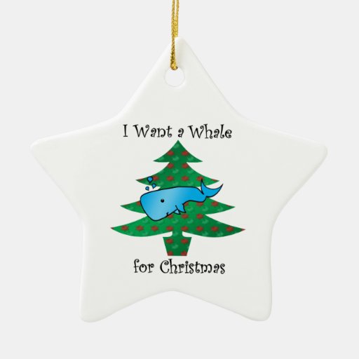 I want a whale for christmas ornament