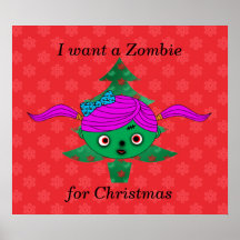I want a zombie for christmas posters