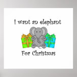 I want an elephant for Christmas Posters