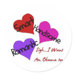I Want an Obama Too Round Sticker