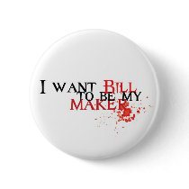 I want Bill to be my maker - button