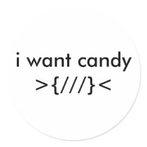 i want candy >{///}< circle sticker