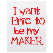 I Want Eric to be My MAKER Personalized Flyer