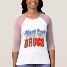 I Want Govt DRUGS RED Tshirt