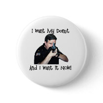 I Want My Donut Button by SjStevenson I Want My Donut Button