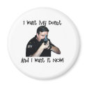 I Want My Donut Magnet