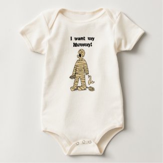I Want My Mummy Funny Mummy Halloween Organic Infant Onepiece Creeper