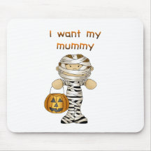 I want my mummy mousepad