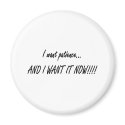 I want patience... magnets