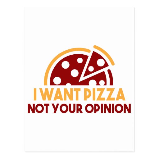 I Want Pizza Postcard Zazzle