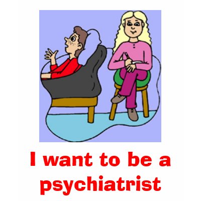 I want to be a psychiatrist shirts by moomookee