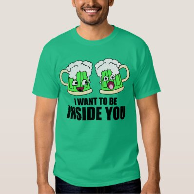 I want to be inside you t-shirt